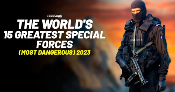 The Worlds 15 Greatest Special Forces Most Dangerous 2023 1
