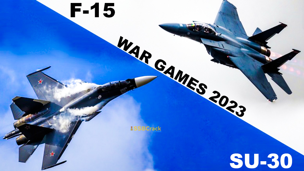 War Games 2023 USA F 15s vs IAF SU 30s to Engage over Indian Skies