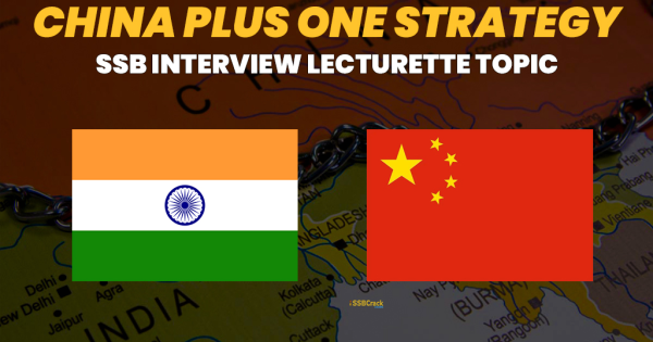 What is China Plus One SSB Interview Lecturette Topic 2023