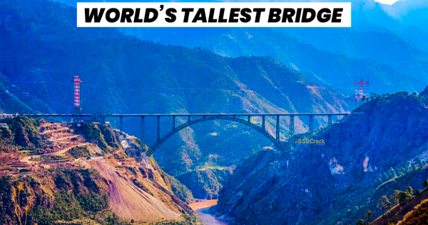 India Successfully Constructed Worlds Tallest Railway Bridge