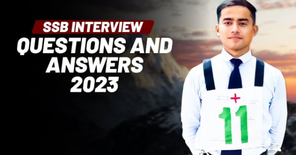 SSB Interview Questions and Answers 2023