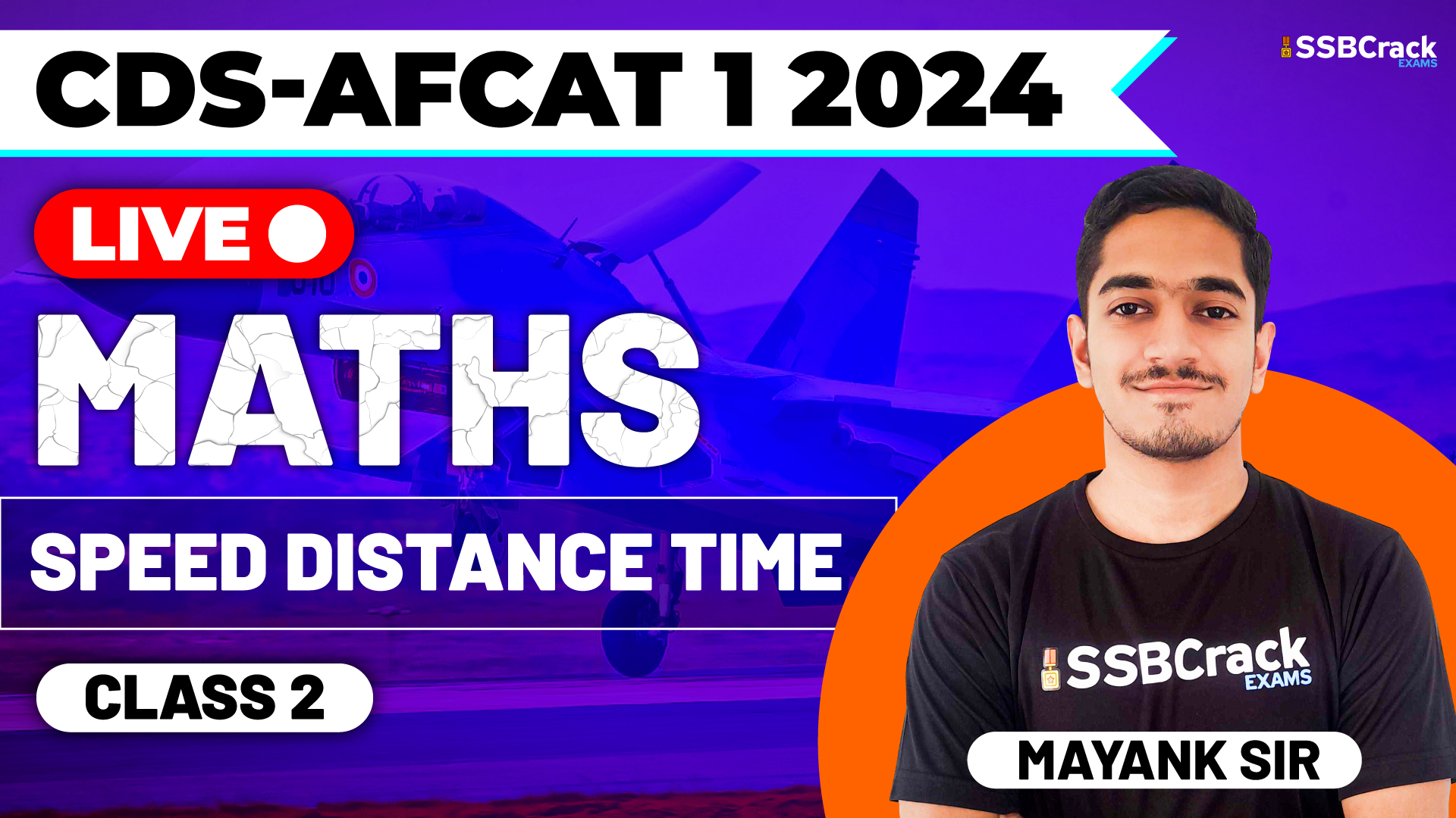 CDS AFCAT 1 2024 MATHS Speed Distance Time Class 2