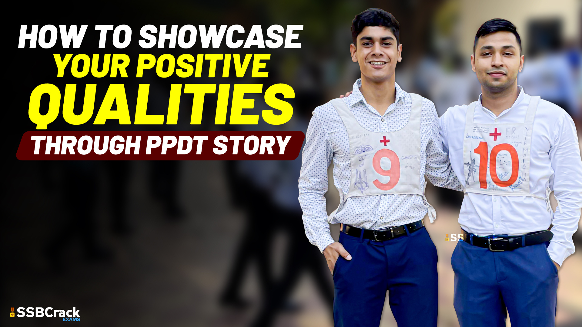 How To Showcase Your Positive Qualities Through PPDT Story