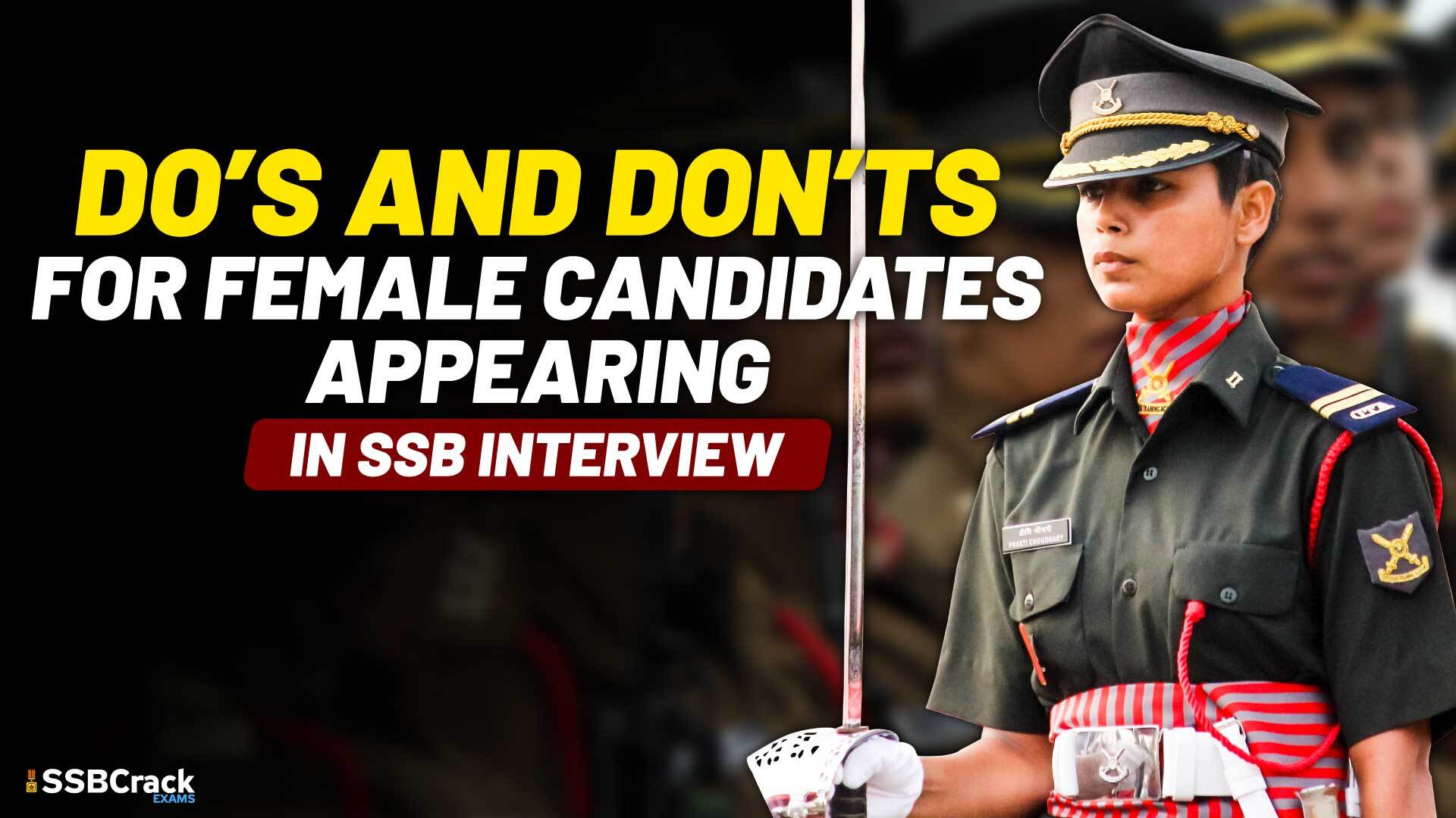 Dos and Donts for Female Candidates Appearing in SSB Interview